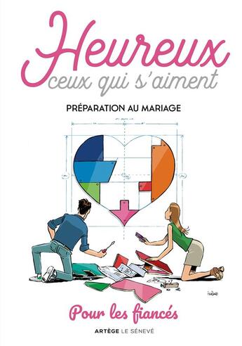 Couverture du livre « Heureux ceux qui s'aiment : préparation au mariage ; pour les fiancés » de Juliette Levivier aux éditions Le Seneve