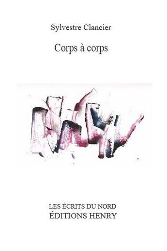 Couverture du livre « Corps à corps » de Sylvestre Clancier aux éditions Editions Henry