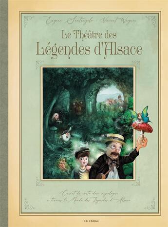 Couverture du livre « Le théâtre des légendes d'Alsace » de Vincent Wagner et Eugène Santangelo aux éditions Id