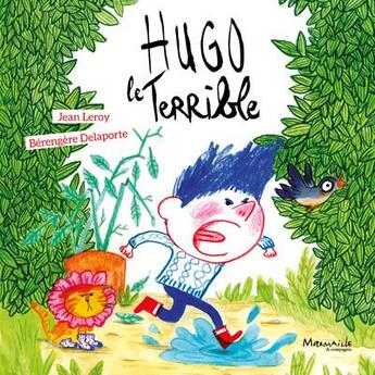 Couverture du livre « Hugo le terrible » de Jean Leroy et Berangere Delaporte aux éditions Marmaille Et Compagnie