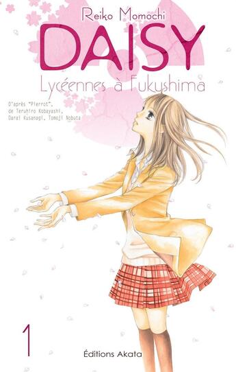 Couverture du livre « Daisy : Lycéennes à Fukushima Tome 1 » de Reiko Momoshi aux éditions Akata