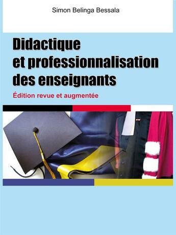 Couverture du livre « Didactique et professionnalisation des enseignants » de Simon Belinga Bessala aux éditions Editions Cle