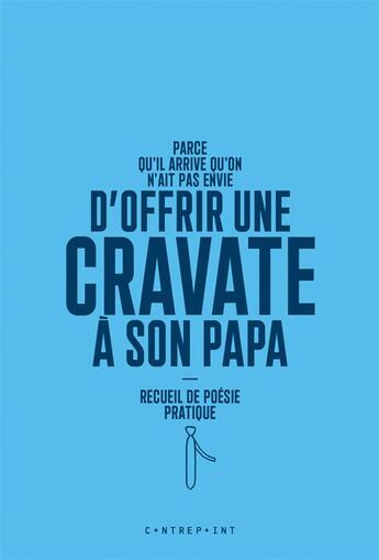 Couverture du livre « Parce qu'il arrive qu'on n'ait pas envie d'offrir une cravate à son papa » de Catherine Weismann aux éditions Le Contrepoint