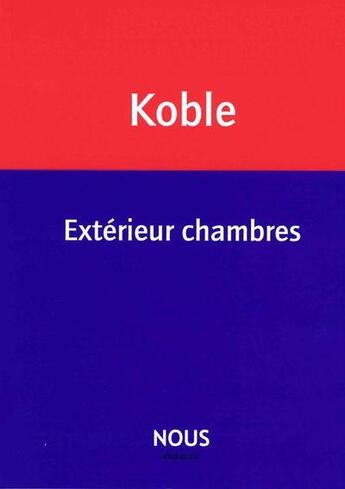 Couverture du livre « Exterieur chambres » de Nathalie Koble aux éditions Nous