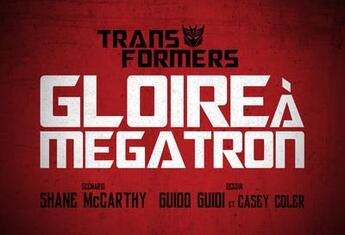 Couverture du livre « The Transformers : gloire à Mégatron t.2 » de Shane Mccarthy aux éditions Kurokawa