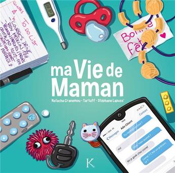 Couverture du livre « Ma vie de maman Tome 1 » de Tartuff et Lapuss' et Natacha Cranemou aux éditions Kennes Editions