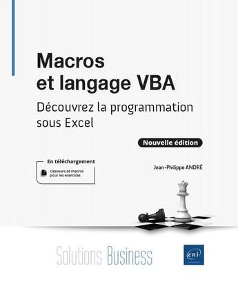 Couverture du livre « Macros et langage VBA : découvrez la programmation sous Excel (nouvelle édition) » de Philippe Andrejean aux éditions Eni