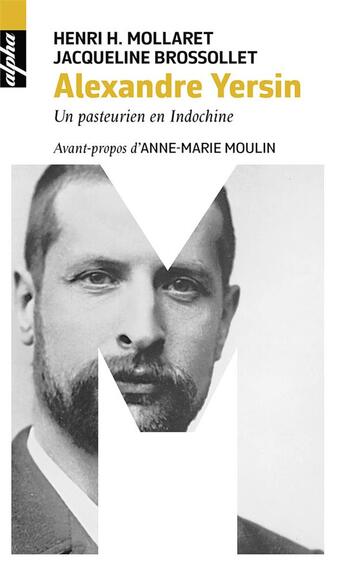 Couverture du livre « Alexandre Yersin ; un pasteurien en Indochine » de Henri-Hubert Mollaret et Jacqueline Brossollet aux éditions Belin