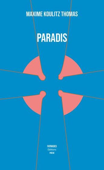 Couverture du livre « Paradis » de Maxime Koulitz Thomas aux éditions Fatrasies