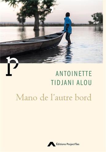 Couverture du livre « Mano de l'autre bord » de Antoinette Tidjani Alou aux éditions Editions Project'iles