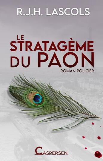 Couverture du livre « Le stratagème du paon » de Lascols-R.J.H. aux éditions Caspersen