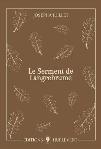 Couverture du livre « Le serment de langrebrume » de Josepha Juillet aux éditions Editions Hurlevent