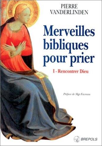 Couverture du livre « Merveilles bibliques pour prier t1 » de Vanderlinden aux éditions Brepols