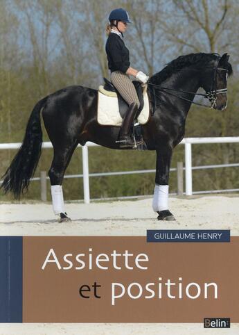 Couverture du livre « Assiette et position » de Guillaume Henry aux éditions Belin Equitation