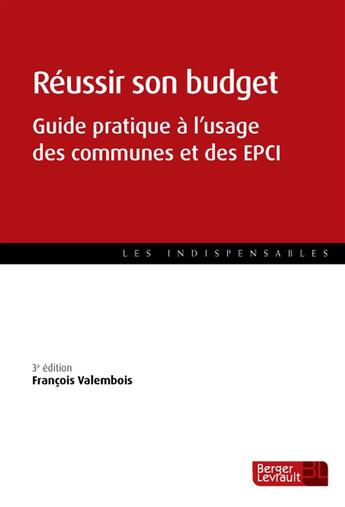 Couverture du livre « Réussir son budget (3e édition) » de Francois Valembois aux éditions Berger-levrault