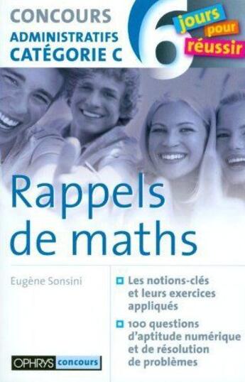 Couverture du livre « Rappel de maths - concours administratifs categorie c » de Eugene Sonsini aux éditions Ophrys