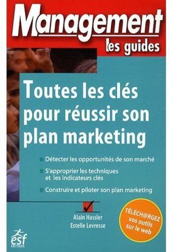 Couverture du livre « Toutes les cles pour reussir son plan marketing » de Levresse aux éditions Esf Prisma