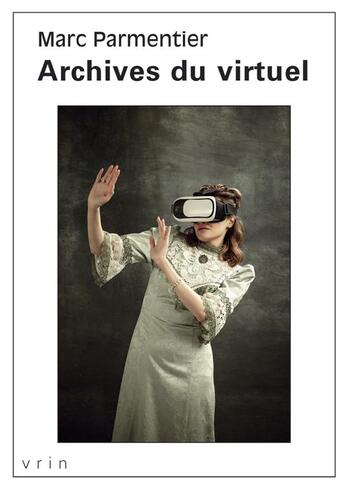 Couverture du livre « Archives du virtuel » de Marc Parmentier aux éditions Vrin