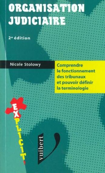 Couverture du livre « L'organisation judiciaire ; 2e edition » de Stolowy/Nicole aux éditions Vuibert