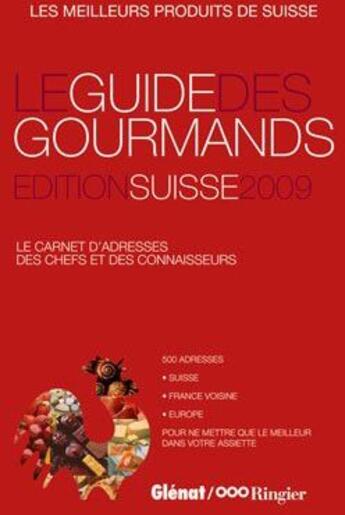 Couverture du livre « Le guide des gourmands (édition 2009) » de Elisabeth De Meurville aux éditions Glenat