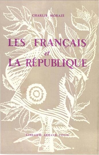 Couverture du livre « Les Français et la République » de Charles Morazé aux éditions Presses De Sciences Po