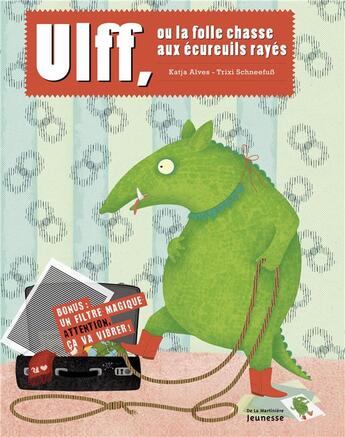 Couverture du livre « Ulff, ou la folle chasse aux écureuils rayés » de Katja Alves et Trixi Schneefuss aux éditions La Martiniere Jeunesse
