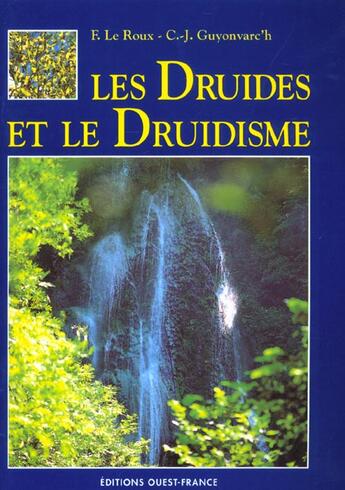 Couverture du livre « Les druides et le druidisme » de Guyonvarc'H/Boelle aux éditions Ouest France