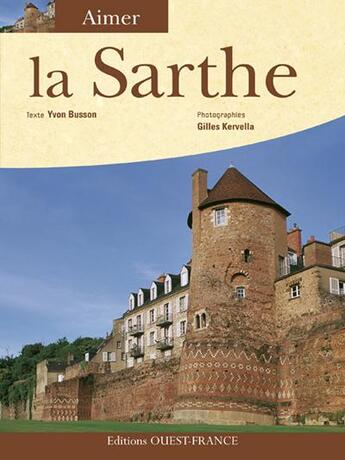 Couverture du livre « Aimer la Sarthe » de Yvon Busson aux éditions Ouest France