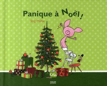 Couverture du livre « Panique à Noël ! » de Jorg Mulhe aux éditions Milan