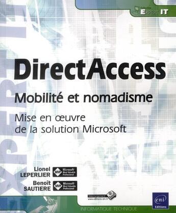 Couverture du livre « DirectAccess ; mobilité et nomadisme ; mise en oeuvre de la solution Microsoft » de Lionel Leperlier et Benoit Sautiere aux éditions Eni