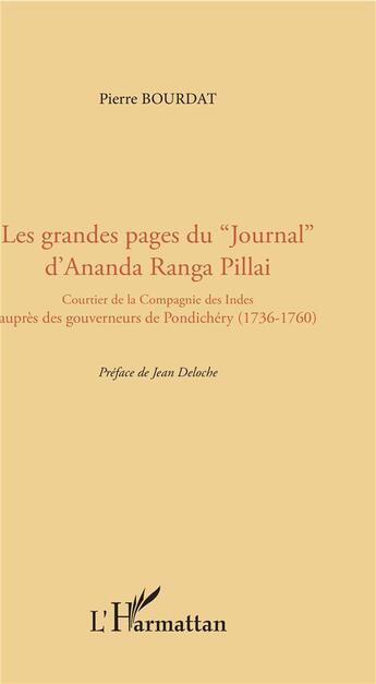 Couverture du livre « Les grandes pages du journal d'Ananda Ranga Pillai » de Pierre Bourdat aux éditions L'harmattan