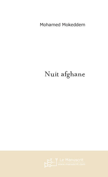 Couverture du livre « Nuit afghane » de Mokeddem-M aux éditions Le Manuscrit