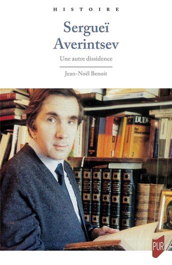 Couverture du livre « Sergueï Averintsev : une autre dissidence » de Jean-Noel Benoit aux éditions Pu De Rennes