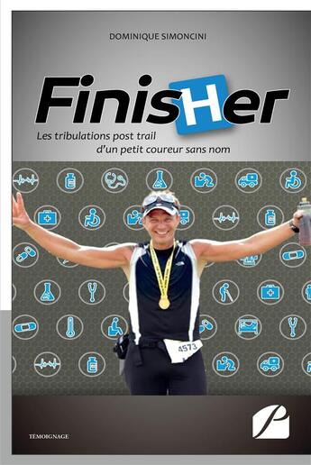 Couverture du livre « Finisher ; les tribulations post trail d'un petit coureur sans nom » de Dominique Simoncini aux éditions Editions Du Panthéon