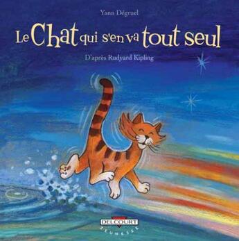 Couverture du livre « Le chat qui s'en va tout seul » de Yann Degruel aux éditions Delcourt