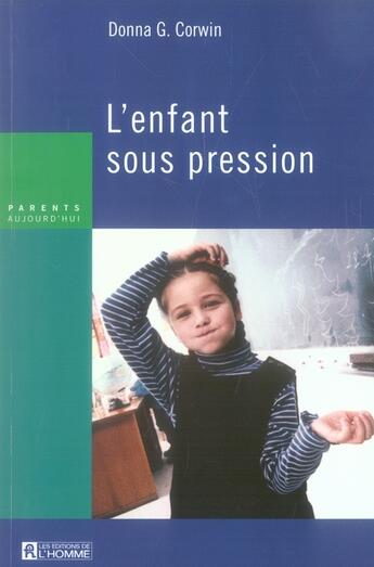 Couverture du livre « Enfant sous pression » de Corwin Donna G. aux éditions Editions De L'homme