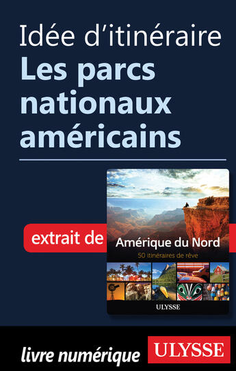 Couverture du livre « Idée d'itinéraire - Les parcs nationaux américains » de  aux éditions Epagine