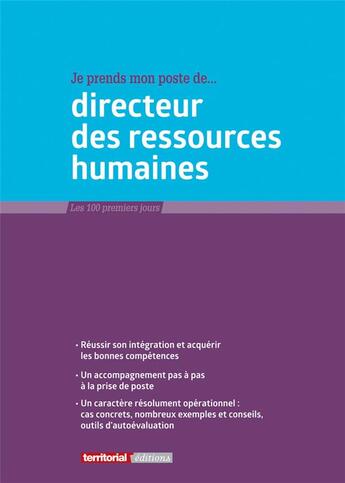 Couverture du livre « Je prends mon poste de directeur des ressources humaines » de Joel Clerembaux et Christian Bouquillon et Fabrice Anguenot et Frederique Jacob-Rodrigues aux éditions Territorial