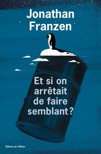 Couverture du livre « Et si on arrêtait de faire semblant ? » de Jonathan Franzen aux éditions Editions De L'olivier