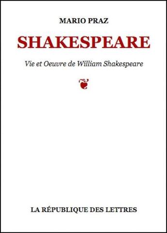 Couverture du livre « Shakespeare » de Mario Praz aux éditions Republique Des Lettres