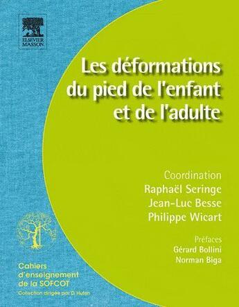 Couverture du livre « Les déformations du pied de l'enfant et de l'adulte » de Raphael Seringe et Philippe Wicart et Jean-Luc Besse aux éditions Elsevier-masson