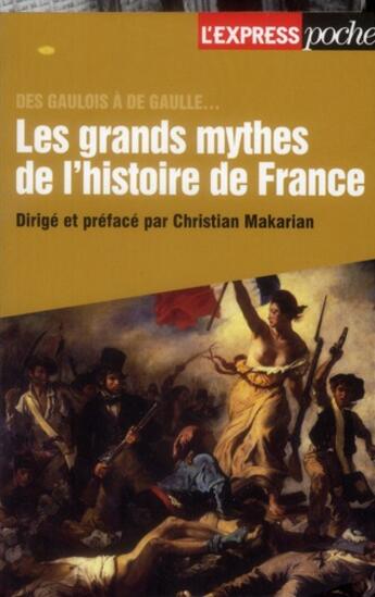 Couverture du livre « Les grands mythes de l'histoire de France » de  aux éditions L'express