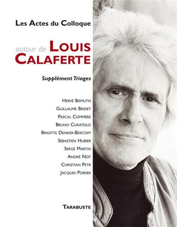 Couverture du livre « Triages supplement les actes du colloque autour de louis calaferte (2015) » de  aux éditions Tarabuste