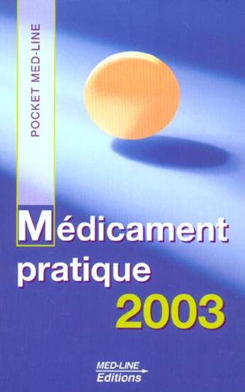 Couverture du livre « Médicament pratique (édition 2003) » de  aux éditions Med-line