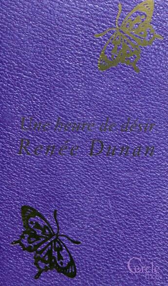 Couverture du livre « Cercle Poche n°163 Une heure de désir » de Renee Dunan aux éditions Mount Silver