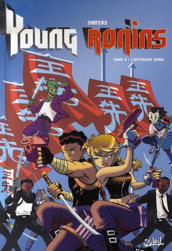 Couverture du livre « Young ronins t.2 ; l'offensive osaki » de Santos aux éditions Soleil