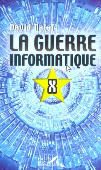 Couverture du livre « La Guerre Informatique » de David Nataf aux éditions Presses De La Renaissance