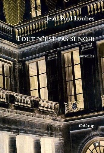 Couverture du livre « Tout n'est pas si noir » de Jean-Paul Loubes aux éditions Federop