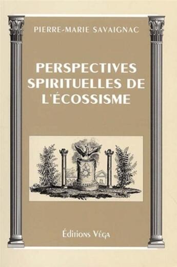 Couverture du livre « Perspectives spirituelles de l'ecossisme » de Pierre-Marie Savaignac aux éditions Vega