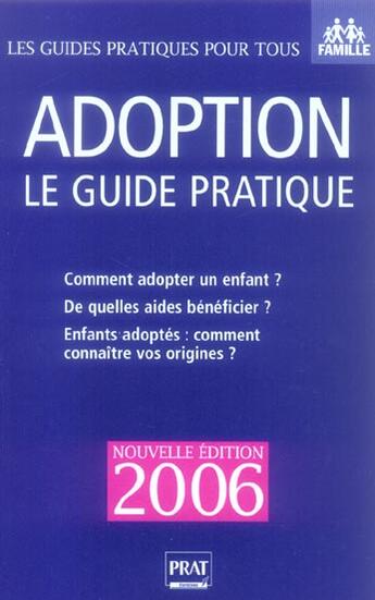 Couverture du livre « Adoption le guide pratique 2006 (édition 2006) » de Anne Masselot-Astruc aux éditions Prat